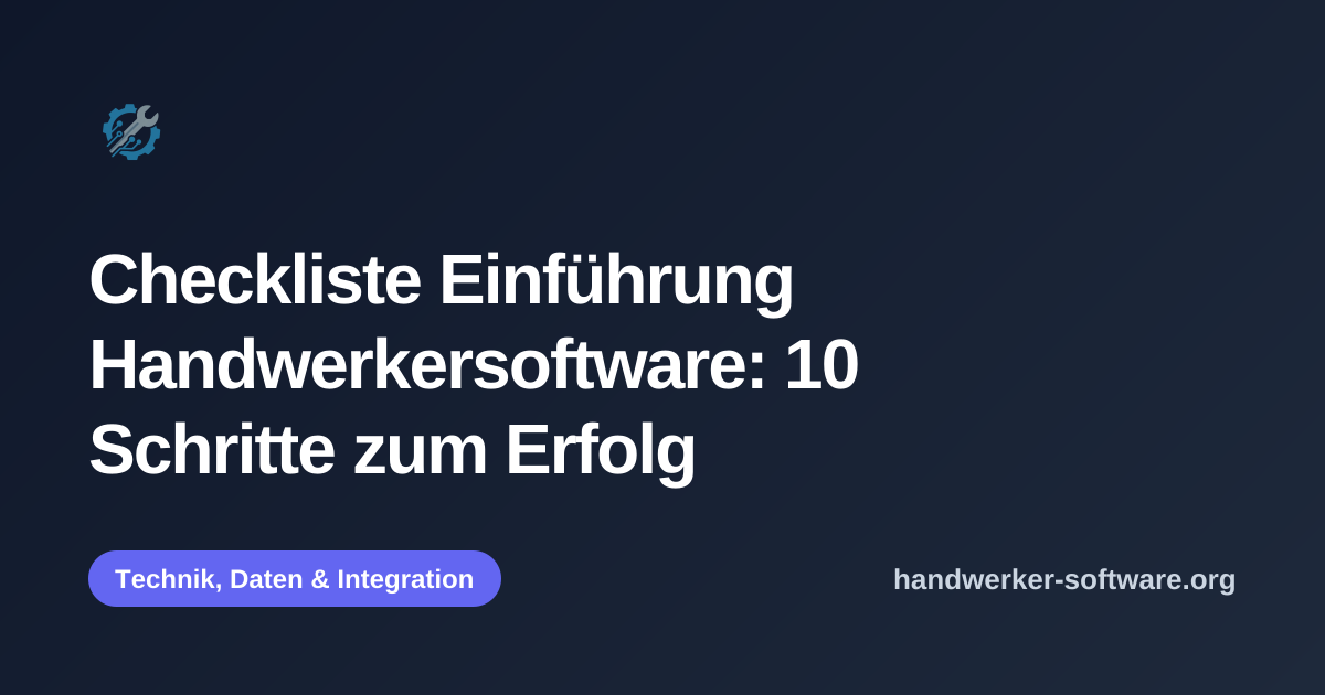 OpenGraph-Vorschaubild fuer Checkliste Einführung Handwerkersoftware: 10 Schritte zum Erfolg