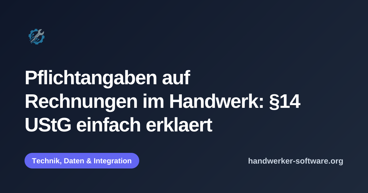 OpenGraph-Vorschaubild fuer Pflichtangaben auf Rechnungen im Handwerk: §14 UStG einfach erklaert